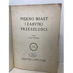 Piniński Leon PIĘKNO MIAST I ZABYTKI PRZESZŁOŚCI