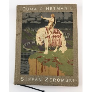 Żeromski Stefan Duma o Hetmanie [okładka Edwarda Okunia]