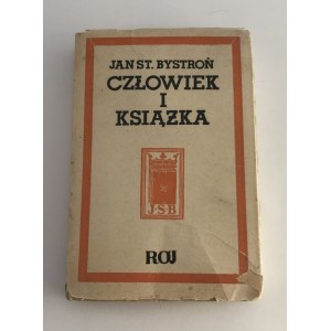 Bystroń Jan Stanisław Człowiek i Książka [obwoluta]