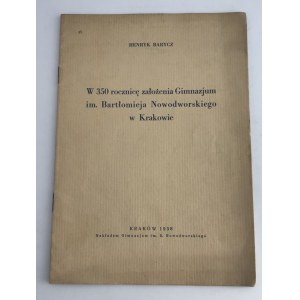 Barycz H., W 350 rocznicę założenia Gimnazjum im. B. Nowodworskiego