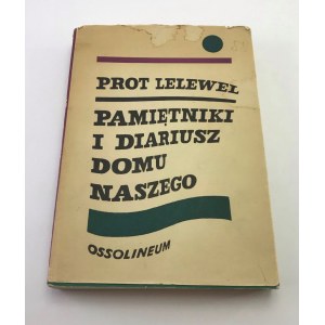 Lelewel Prot Pamiętniki i diariusz domu naszego