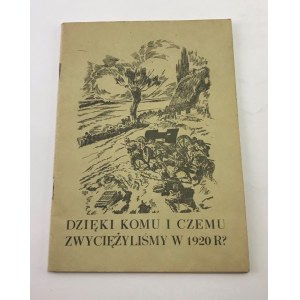 Drzewiecki Jan Dzięki komu i czemu zwyciężyliśmy w 1920 r.