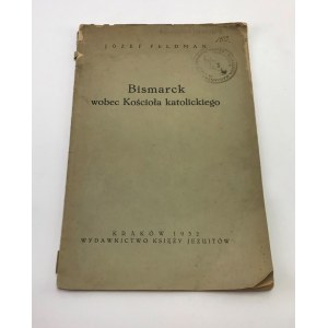 Feldman Józef Bismarck wobec Kościoła Katolickiego
