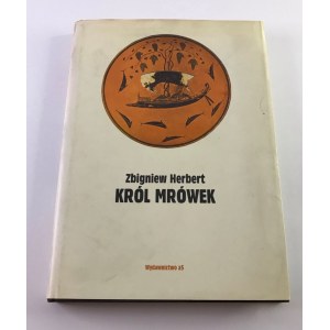 Herbert Zbigniew Król Mrówek [wyd. 1]