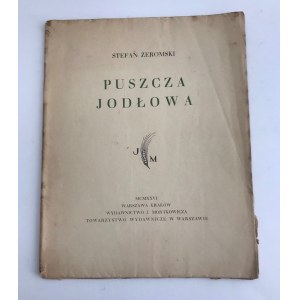Żeromski Stefan Puszcza Jodłowa [Mortkowicz] [Wydanie pierwsze!]