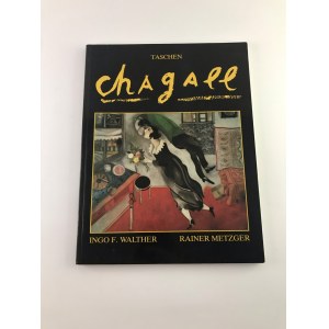 Walther Ingo, Metzger Rainer Marc Chagall 1887-1985 Malerei als Poesie