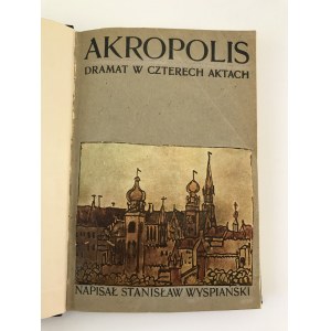 Wyspiański Stanisław Akropolis [Pierwodruk!]