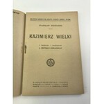 [Grzymała-Siedlecki A. opracowanie] Wyspiański Stanisław Kazimierz Wielki