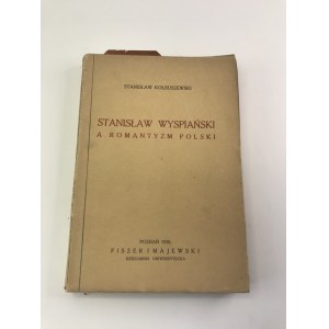 Kolbuszewski Stanisław, Stanisław Wyspiański a romantyzm polski