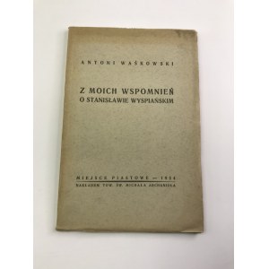 Waśkowski Antoni Z moich wspomnień o Stanisławie Wyspiańskim