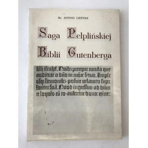 [Dedykacja autora] Liedtke Antoni Saga Pelplińskiej Biblii Gutenberga