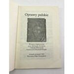 [Katalog wystawy] Oprawy polskie [226 opisów opraw]