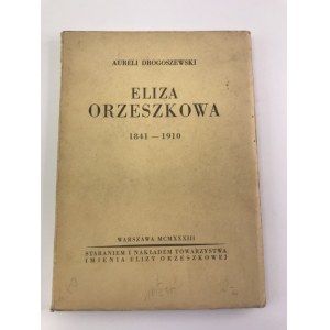 Drogoszewski Aureli Eliza Orzeszkowa 1841-1910