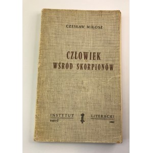 Miłosz Czesław Człowiek wśród skorpionów. Studium o Stanisławie Brzozowskim [wyd. 1]