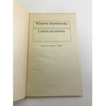 Szymborska Wisława Ludzie na moście [wydanie I]