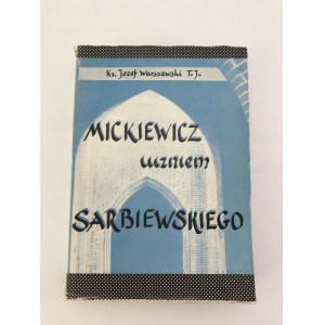 Warszawski Józef Mickiewicz uczniem Sarbiewskiego
