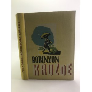 [Defoe Daniel] Anczyc Władysław Ludwik Przypadki Robinsona Kruzoe