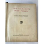 Księga Pamiątkowa Miasta Poznania [liczne ilustracje w tekście][1929]