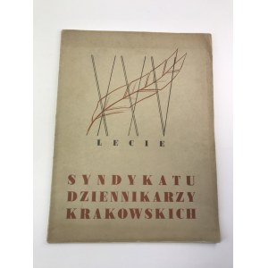 XXV lecie Syndykatu Dziennikarzy Krakowskich 1937 [nakład 300 egz.]