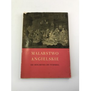 Malarstwo angielskie od Hogartha do Turnera