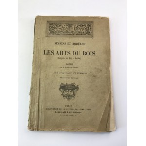 Dessins et modeles Les arts du bois [Sztuka drewna rysunki i modele]