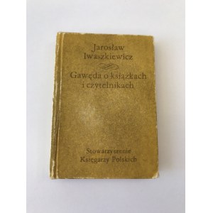Iwaszkiewicz Jarosław Gawęda o książkach i czytelnikach [miniatura]