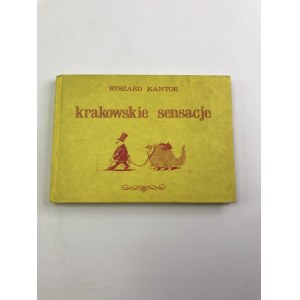 Kantor Ryszard Krakowskie sensacje [seria Historałki Krakowskie]