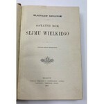 Smoleński Władysław Ostatni rok Sejmu Wielkiego [oprawa sygnowana]