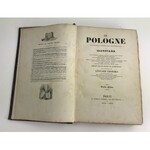 Chodźko Leonard La Pologne historique / Opinions des journaux et revues sur les Polognes [wydanie pierwsze]