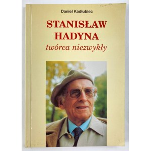 [Dedykacja] Kadłubiec Daniel Stanisław Hadyna twórca niezwykły