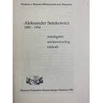 [Bukowska Elżbieta] Aleksander Semkowicz 1885-1954 Introligator Mickiewiczolog Bibliofil