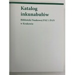 Katalog inkunabułów Biblioteki Naukowej PAU i PAN w Krakowie