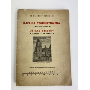 Depowski Józef Kaplica Zygmuntowska i Ołtarz Srebrny w Katedrze na Wawelu