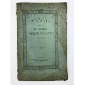 Rocznik LXVII Krakowskiego Towarzystwa Dobroczynności z roku 1885