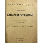 Sprawozdanie Dyrektora Gimnazjum Prywatnego im. Ks. St. Konarskiego o.o. Pijarów w Rakowicach