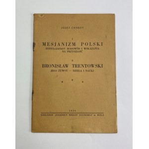 Chobot Józef, I. Mesjanizm Polski, II. B. Trentowski jego żywot – dzieła i nauki