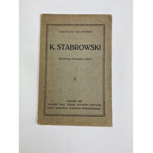 Kalinowski Kazimierz, K. Stabrowski. Sylwetka malarza-poety [wydanie I]