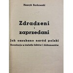 Borkowski Henryk, Zdradzeni i zaprzedani. Jak oszukano naród polski. Rewelacje w świetle faktów i dokumentów