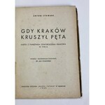 Stawarz Antoni, Gdy Kraków kruszył pęta. Kartki z pamiętnika oswobodzenia w 1918 roku