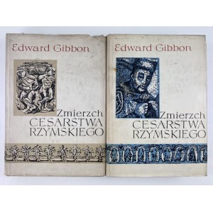 Gibbon Edward, Zmierzch Cesarstwa Rzymskiego t. I - II