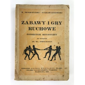 Skierczyński Marian, Krawczykowski Franciszek, Zabawy i gry ruchowe. Podręcznik metodyczny