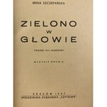 Szczepańska Irena, Zielono w głowie. Powieść dla młodzieży [wydanie II]