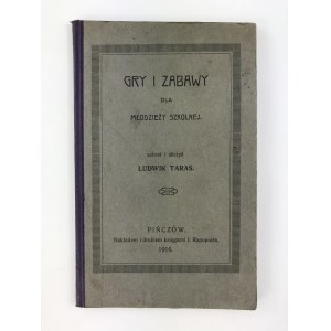 Taras Ludwik, Gry i zabawy dla Młodzieży Szkolnej [Dedykacja]