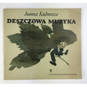 Kulmowa Joanna, Deszczowa muzyka [ilustracje Janusz Stanny] [wydanie II]