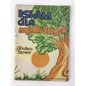 Sarwar Ghulam Islam dla najmłodszych [wydanie I]