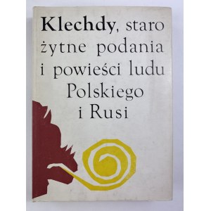 Wójcicki K. W., Wojciechowski R., Klechdy, starożytne podania i powieści ludu Polskiego i Rusi