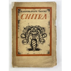 [okładka] Tagore Rabindranath, Chitra dramat w jednym akcie/ Malini dramat w dwóch akcjach