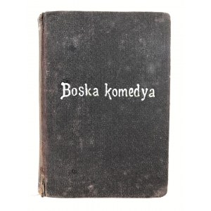 Alighieri Dante Boska Komedia część I Piekło [Złoczów] [ Wilhelm Zukerkandl] [Ex libris Mariana Tatary]