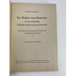 [Poznań 1943] Lück Kurt Der Mythos vom Deutschen [Polskie mity na temat Niemców w życiu codziennym i literaturze]