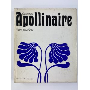 Apollinaire Guillaume, Nowe przekłady [wydanie I ]